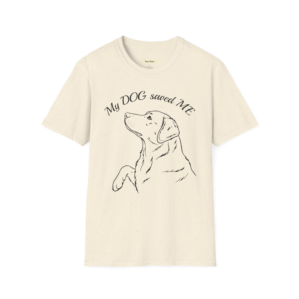 My DOG Saved ME T-Shirt