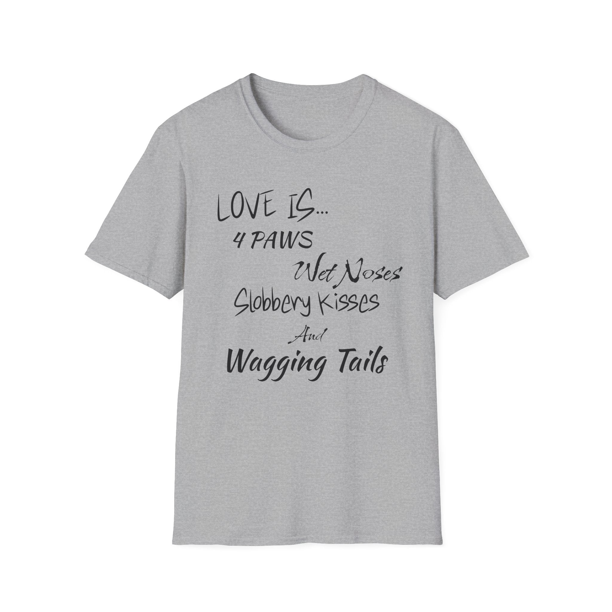 Love is 4 Paws T-Shirt