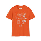 Home is Where My Dogs Are T-Shirt