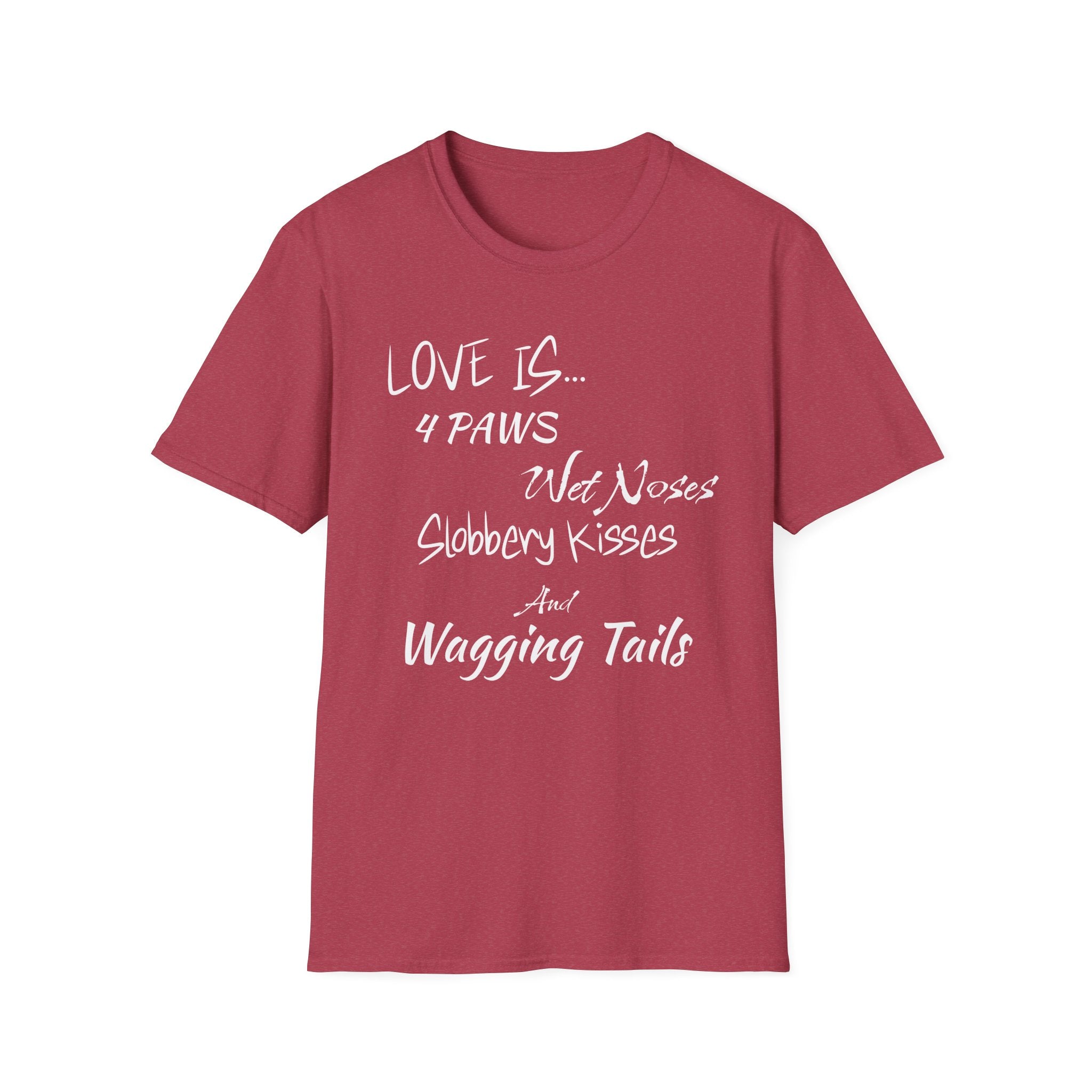 Love is 4 Paws T-Shirt