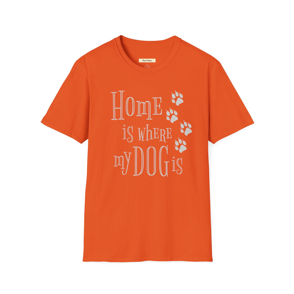Home is Where My Dog is T-Shirt