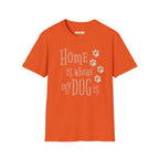 Home is Where My Dog is T-Shirt