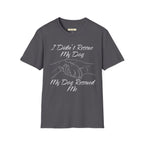 I Didn't Rescue My Dog T-Shirt