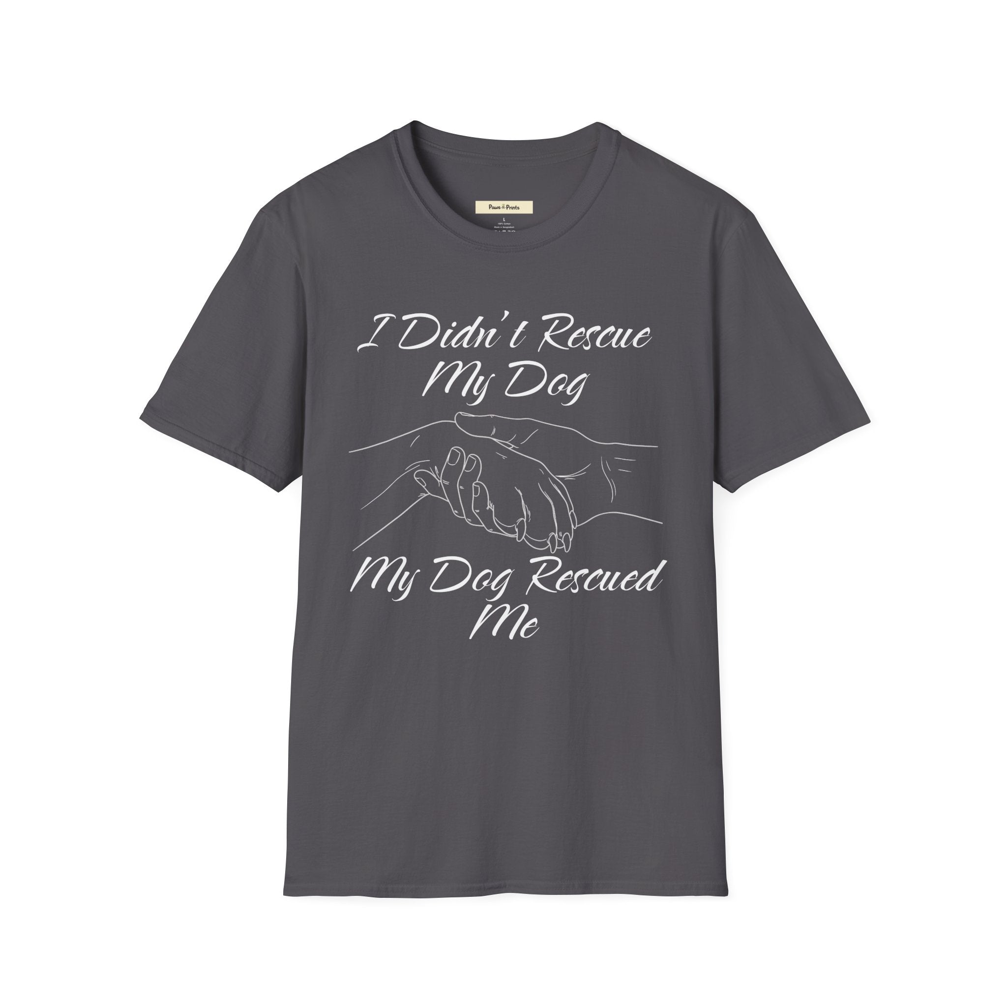 I Didn't Rescue My Dog T-Shirt