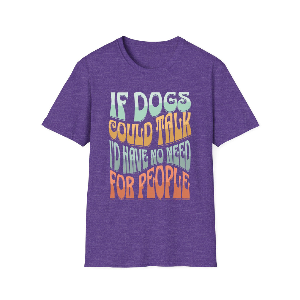 If Dogs Could Talk T-Shirt