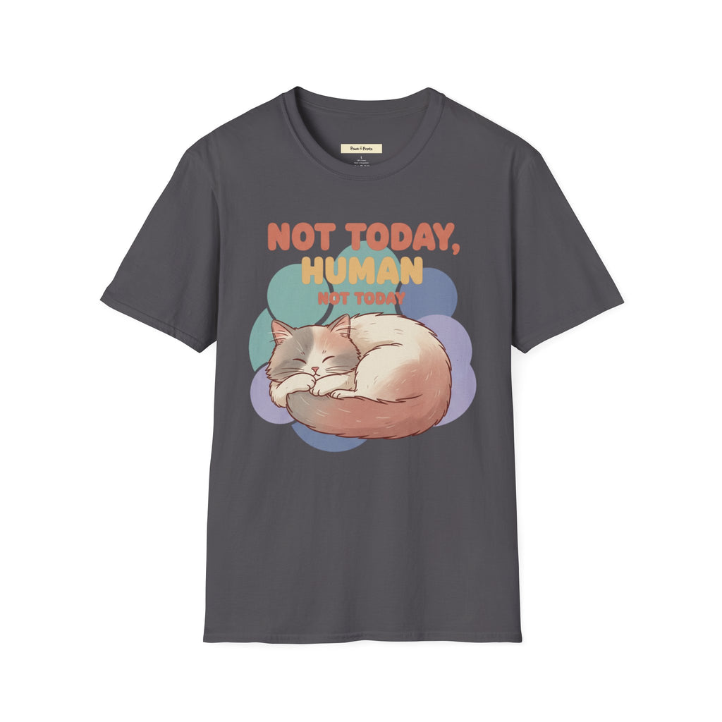 Not Today Human- Cat T-Shirt