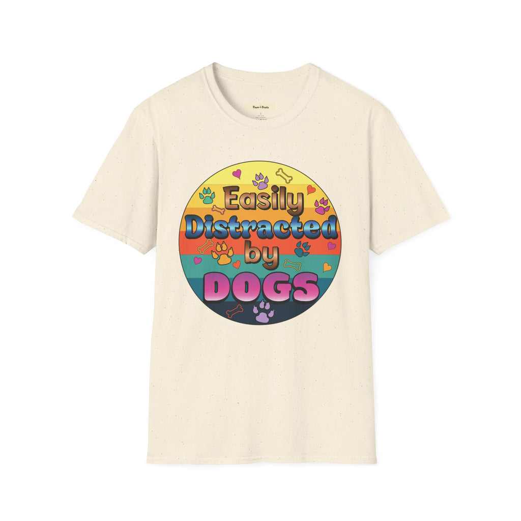 Easily Distracted By Dogs T-Shirt