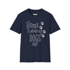 Home is Where My Dogs Are T-Shirt