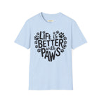 Life is Better With Paws- Dog T-Shirt
