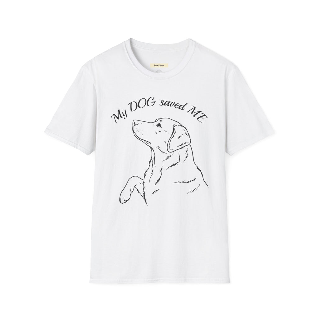 My DOG Saved ME T-Shirt