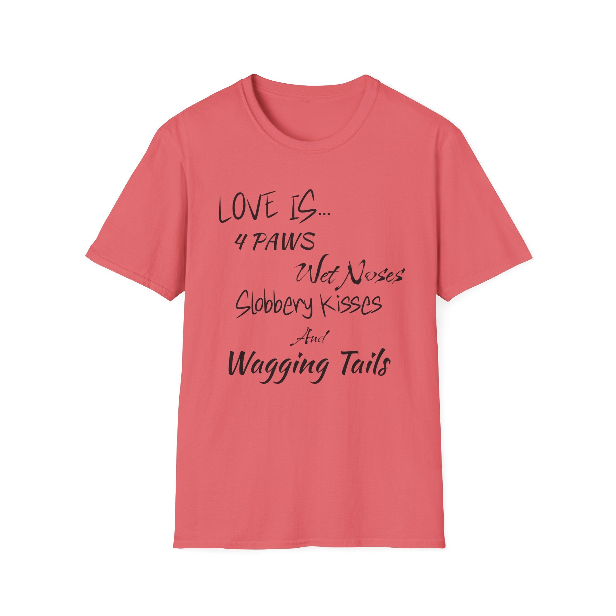 Love is 4 Paws T-Shirt