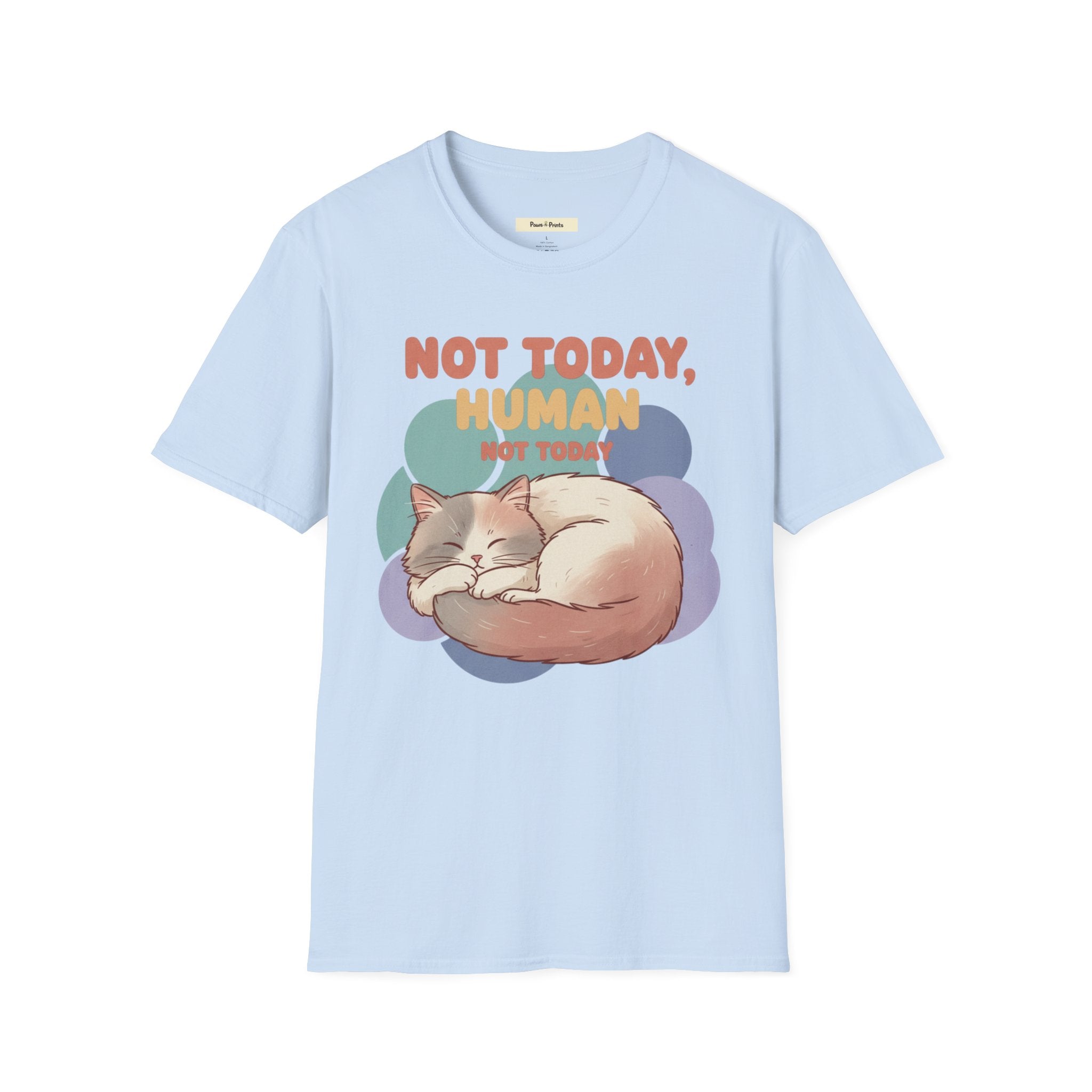 Not Today Human- Cat T-Shirt
