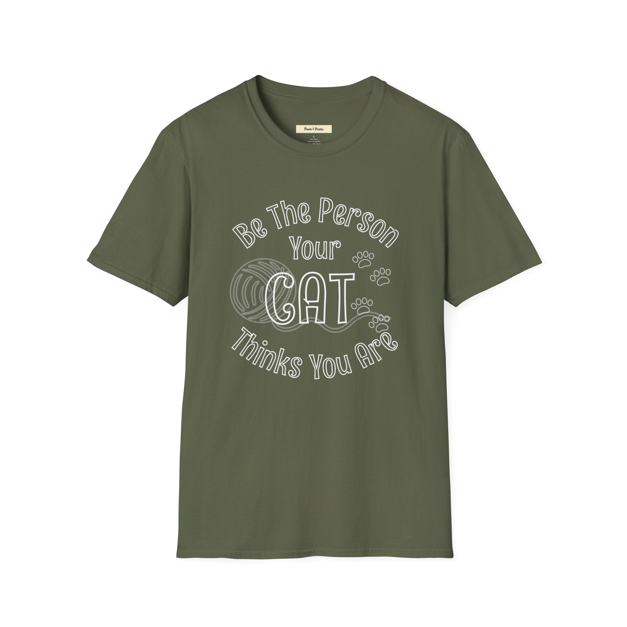 Be The Person Your Cat Thinks You Are T-Shirt
