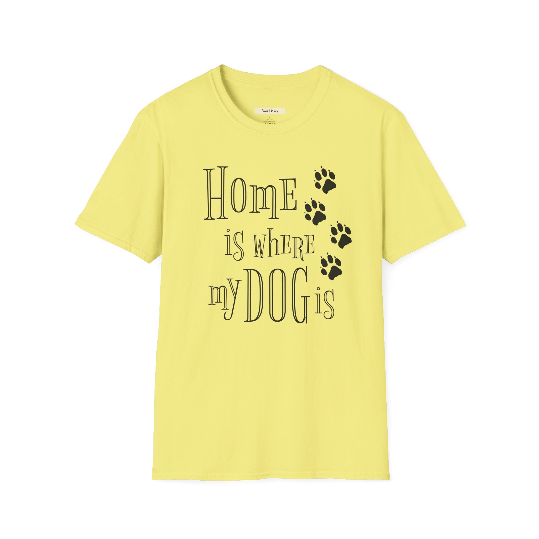Home is Where My Dog is T-Shirt