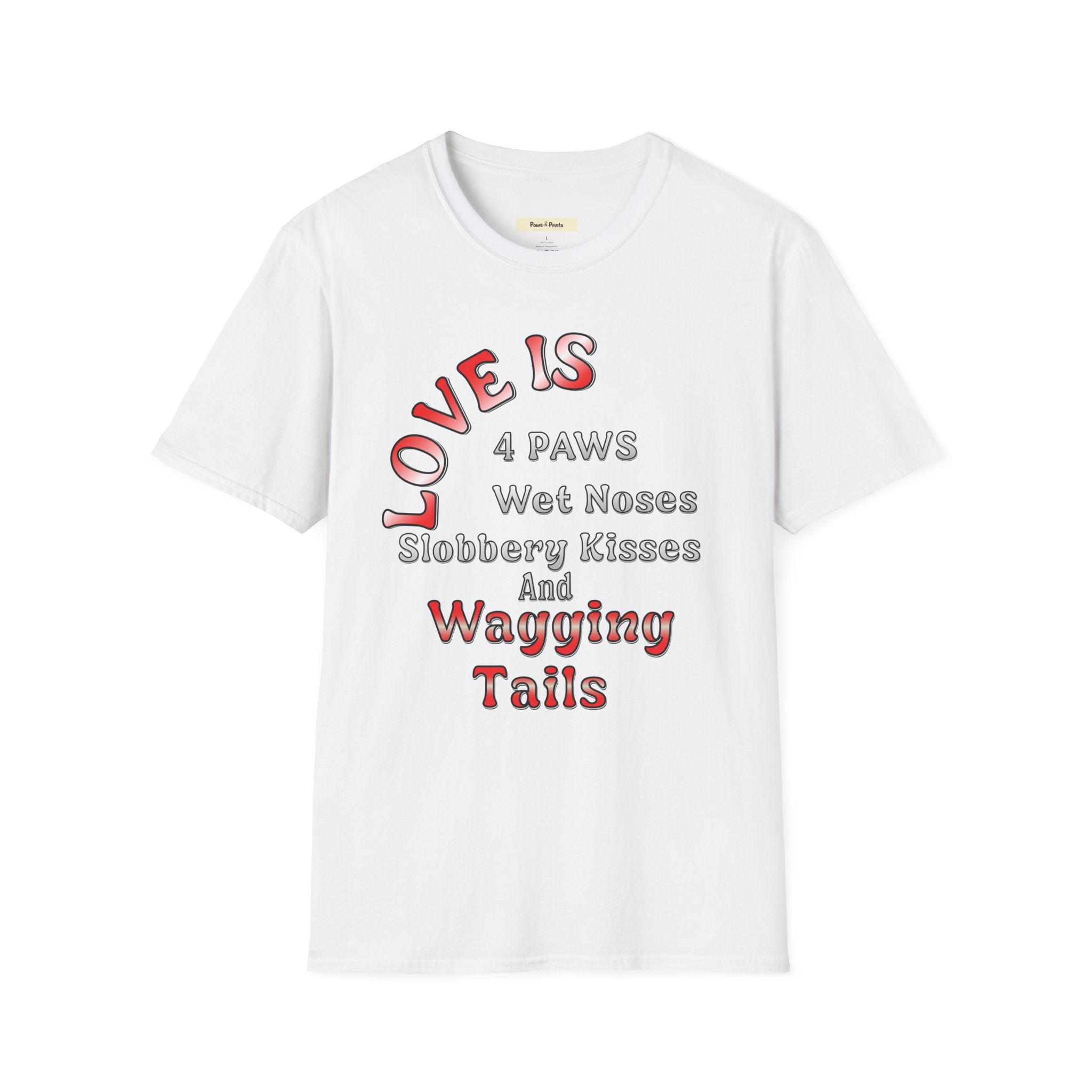 Love is 4 Paws Dog T-Shirt