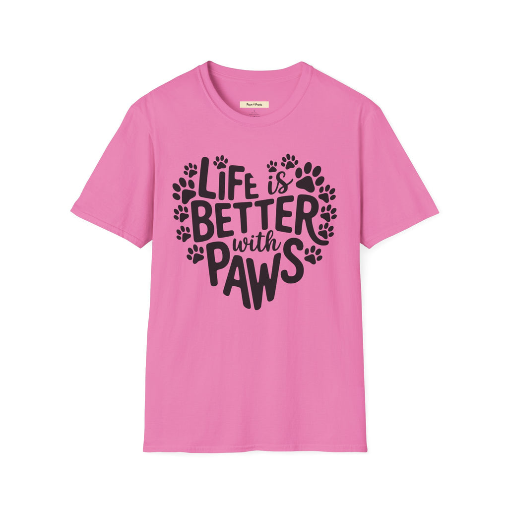 Life is Better With Paws- Dog T-Shirt