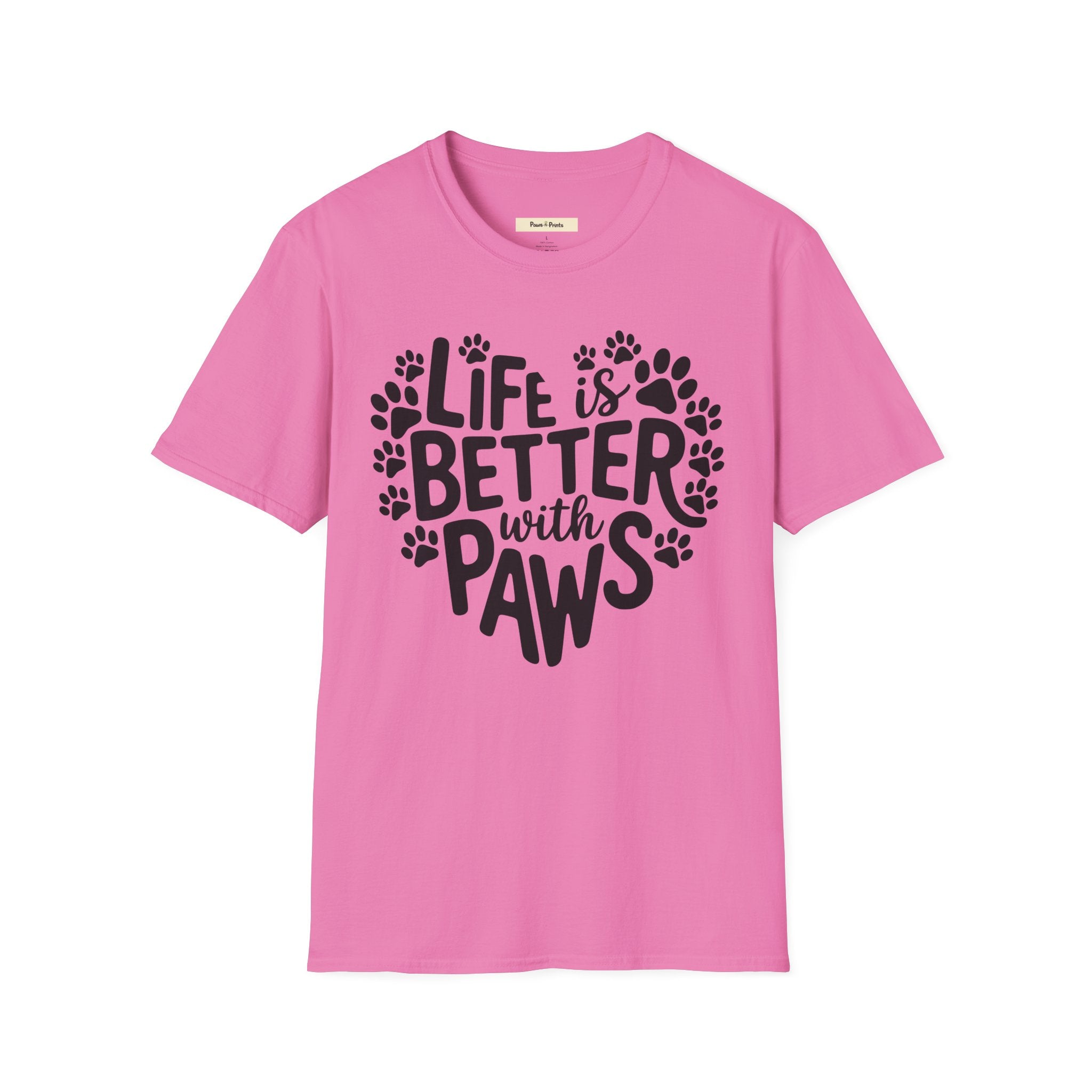 Life is Better With Paws- Dog T-Shirt