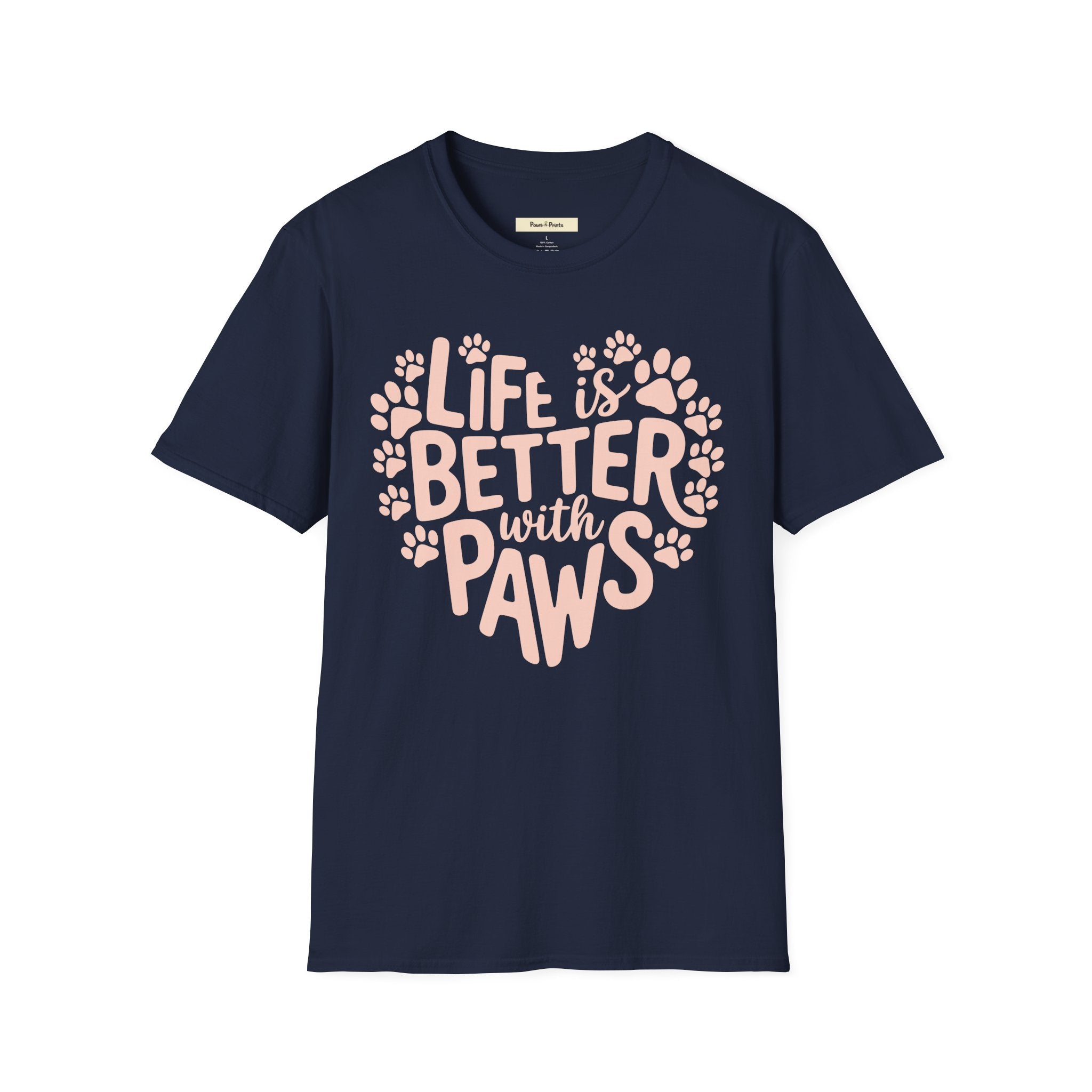 Life is Better With Paws- Dog T-Shirt