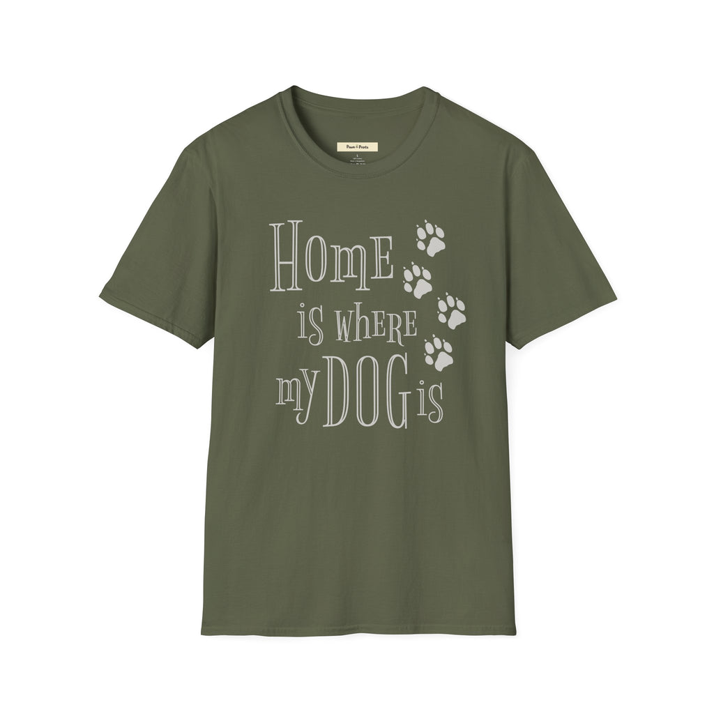 Home is Where My Dog is T-Shirt