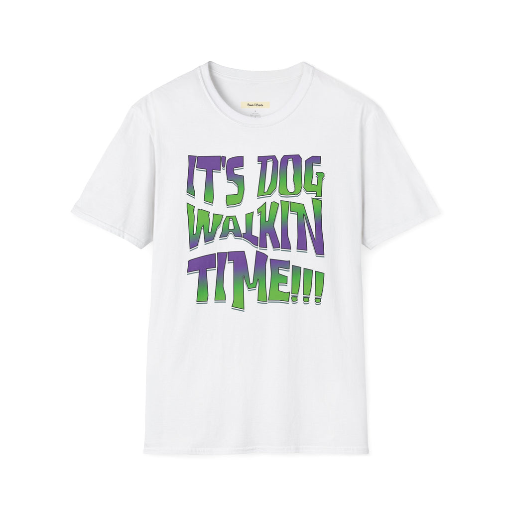 It's Dog WalkinTime T-Shirt