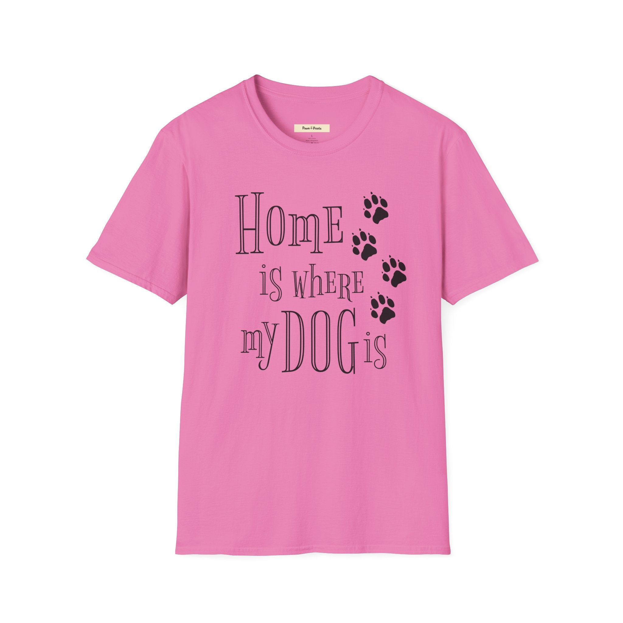 Home is Where My Dog is T-Shirt