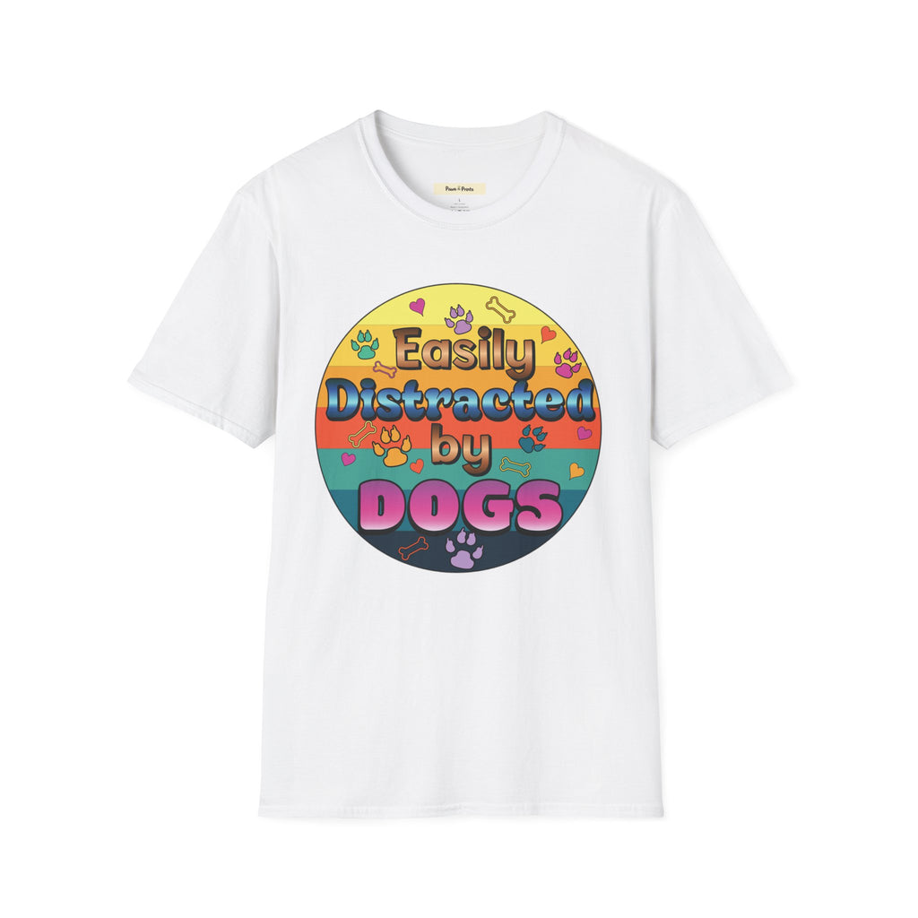 Easily Distracted By Dogs T-Shirt