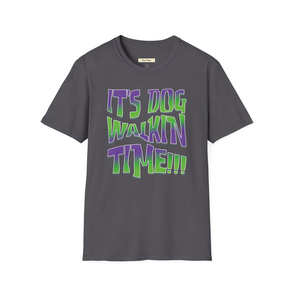 It's Dog WalkinTime T-Shirt