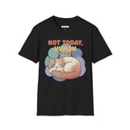 Not Today Human- Cat T-Shirt