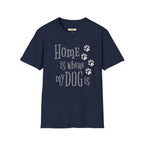 Home is Where My Dog is T-Shirt