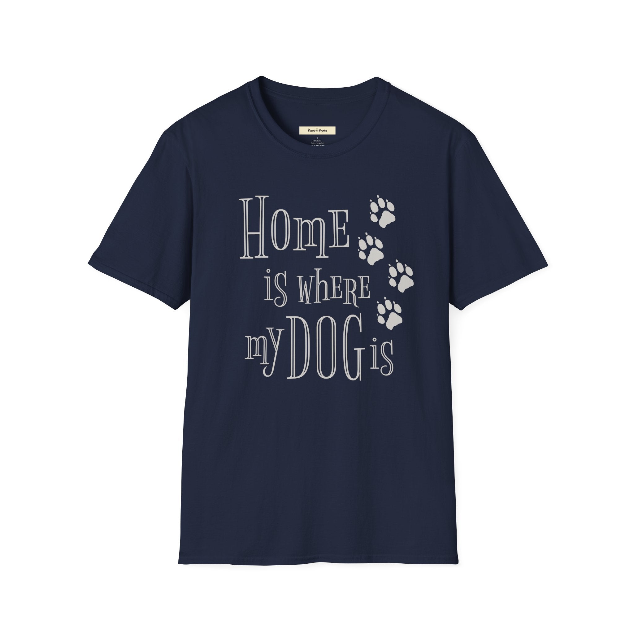 Home is Where My Dog is T-Shirt