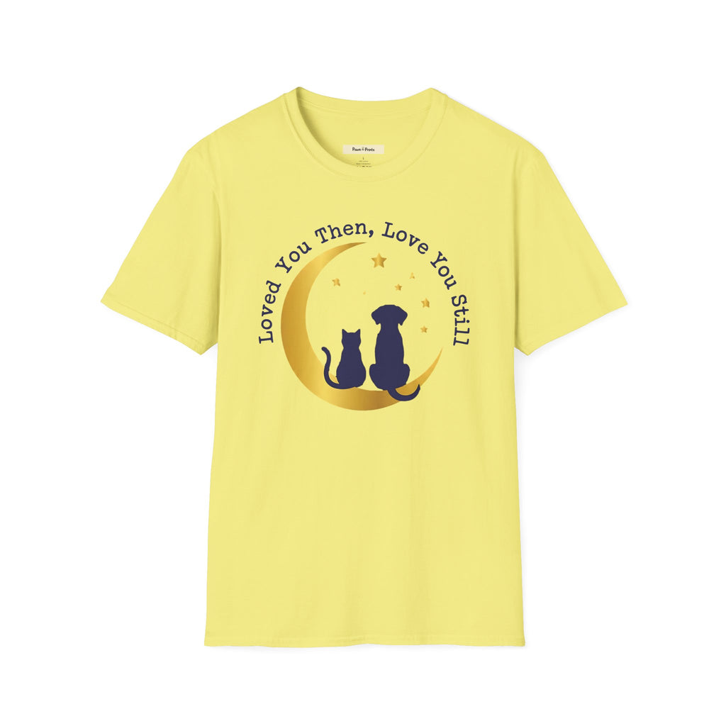Loved You Then Dog & Cat T-Shirt