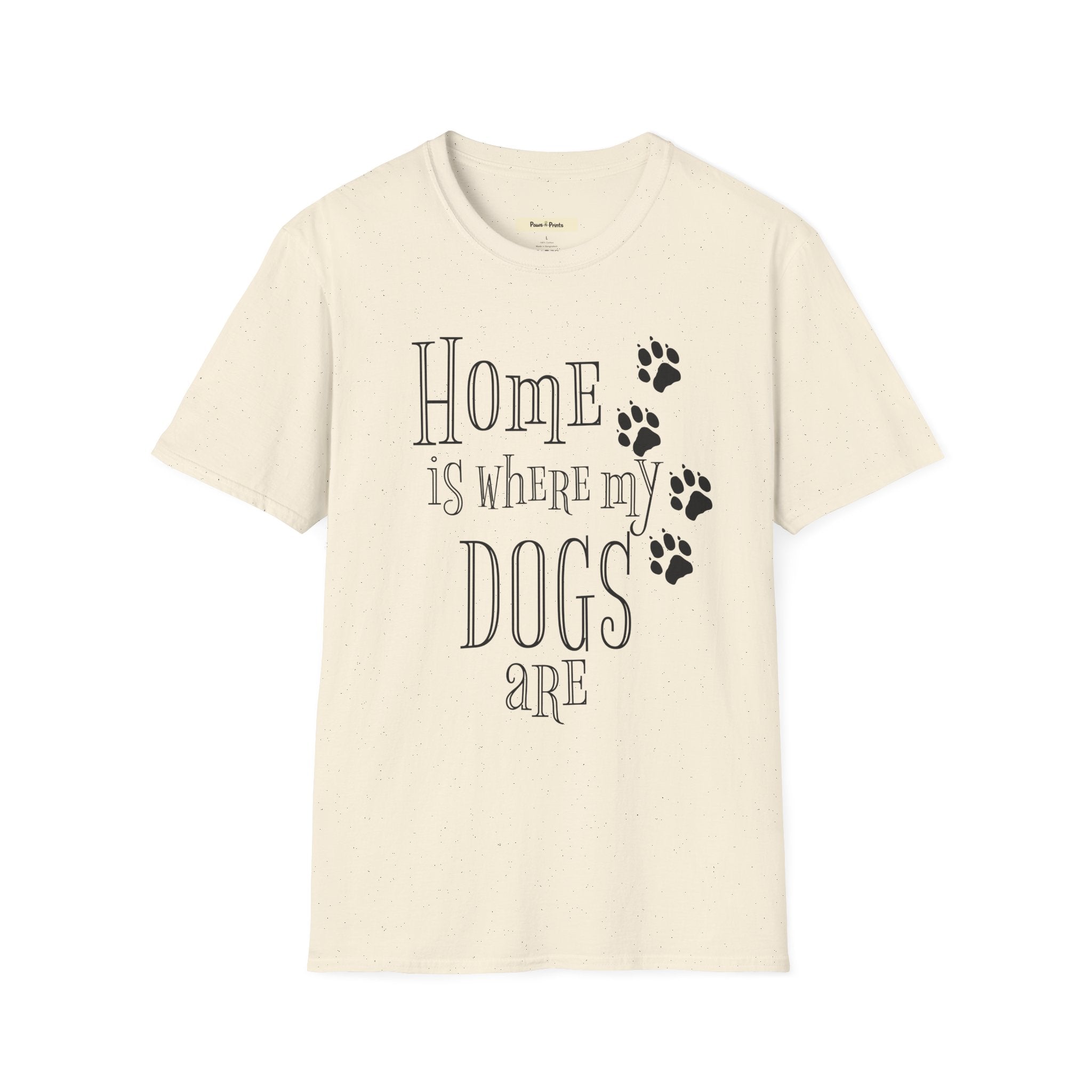Home is Where My Dogs Are T-Shirt
