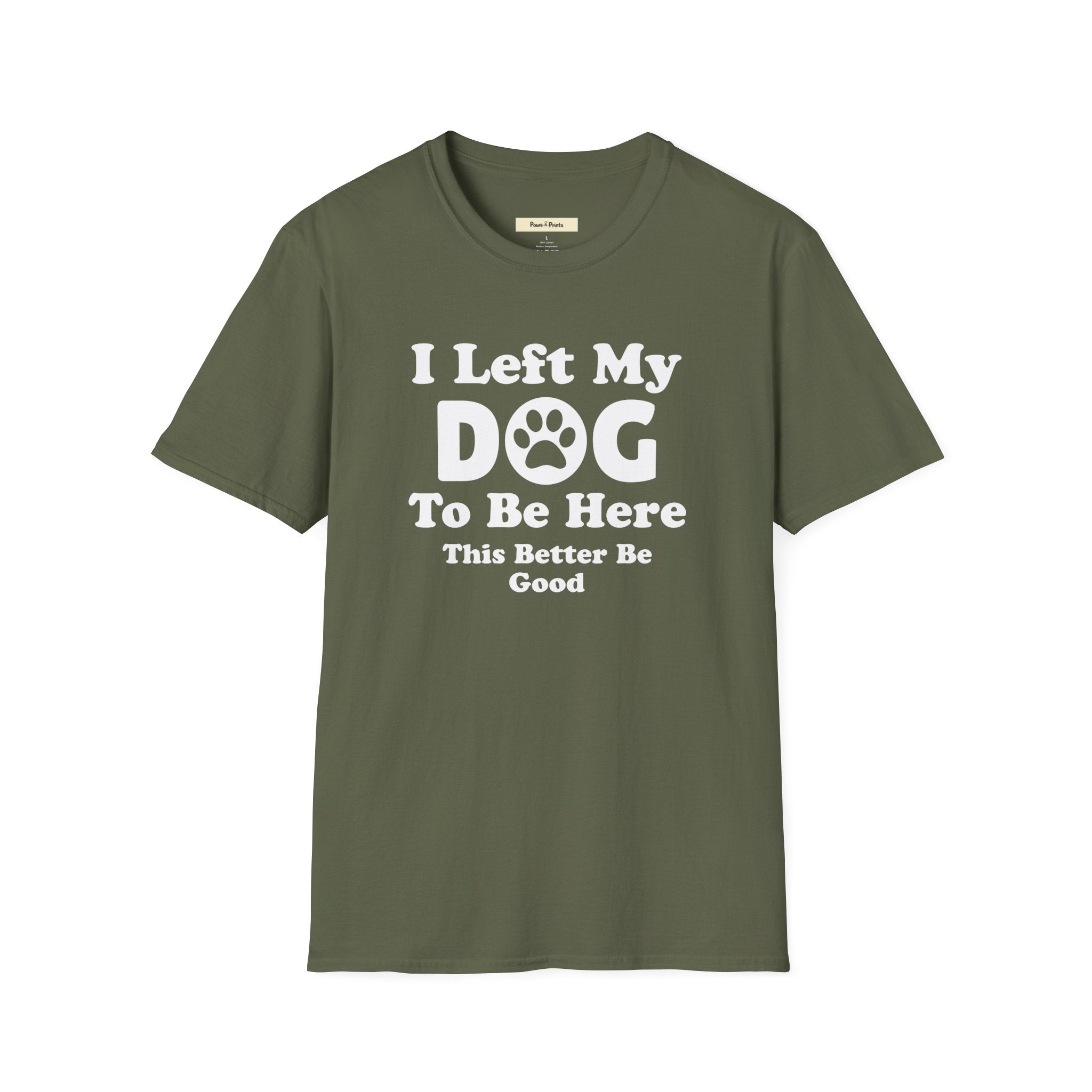 I Left My DOG T-Shirt