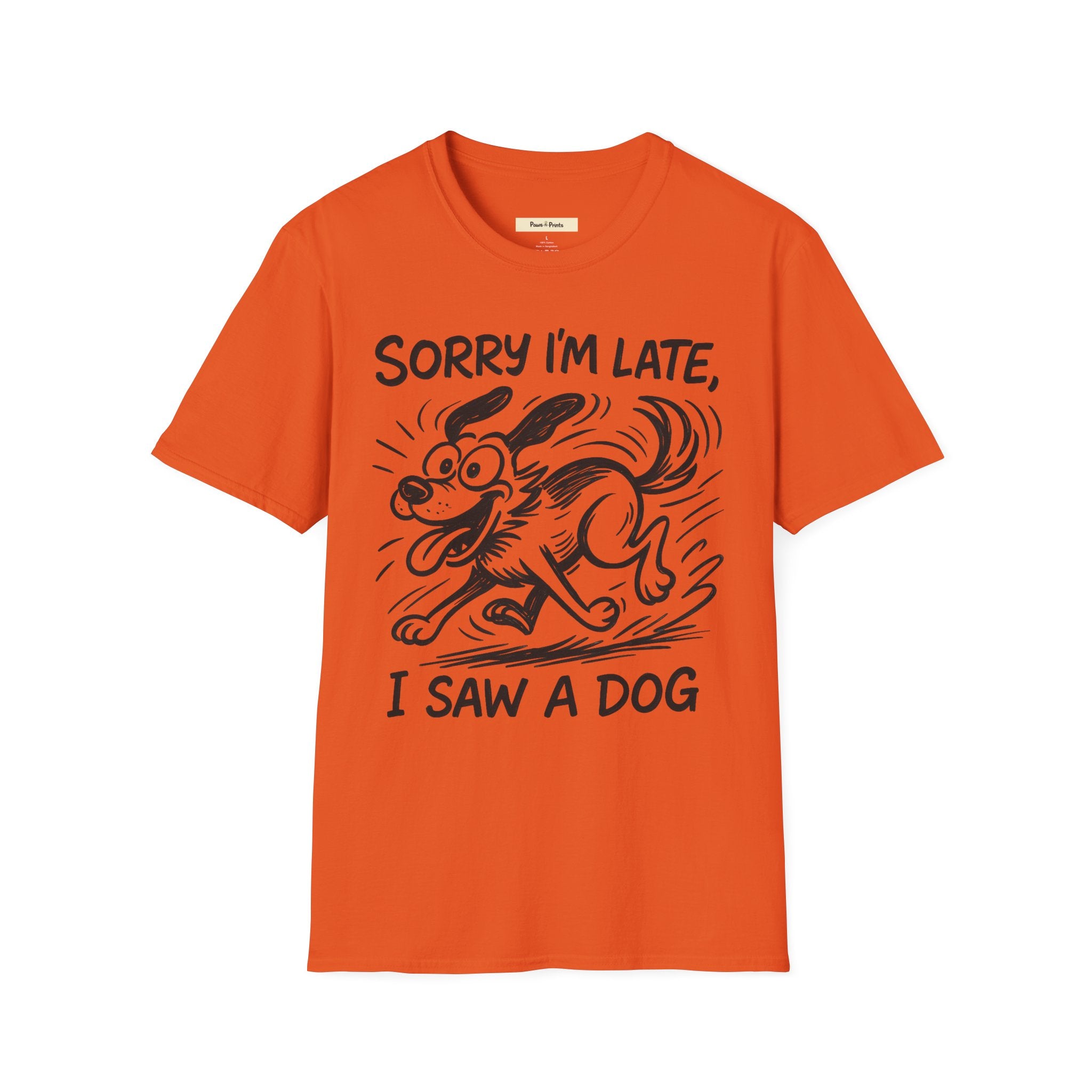 Sorry I'm Late, I Saw A Dog T-Shirt
