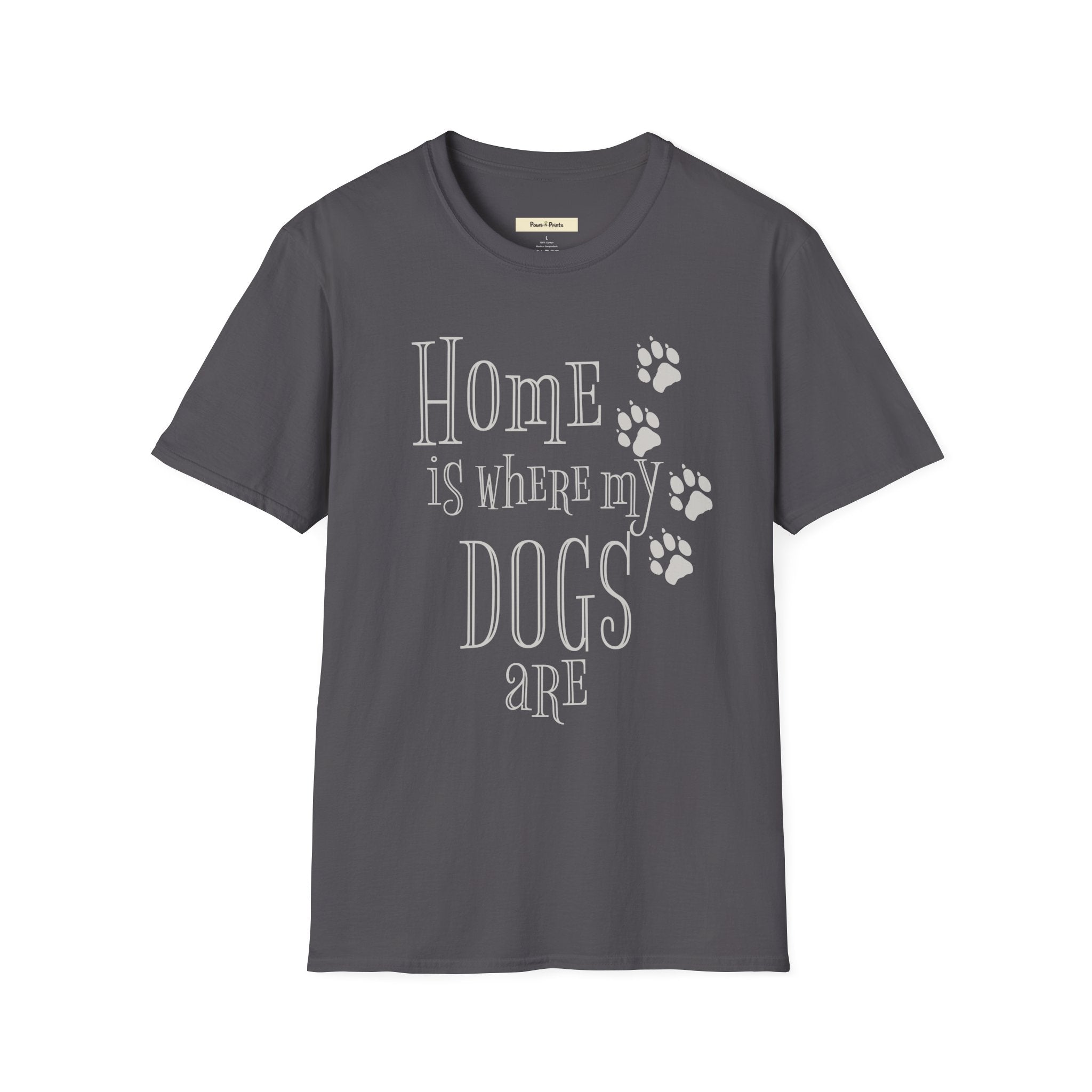 Home is Where My Dogs Are T-Shirt