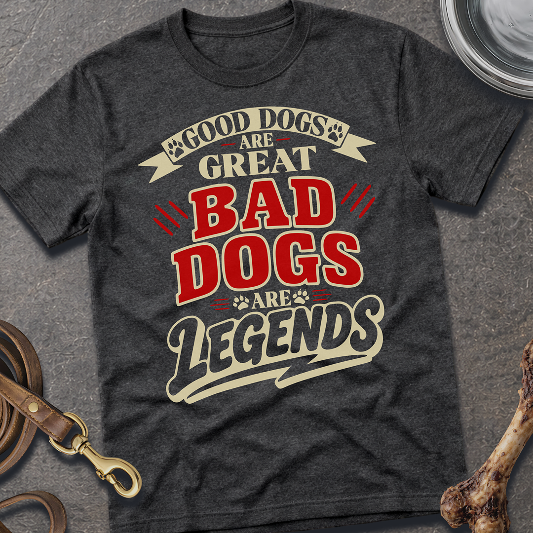 Bad Dogs Are Legends T-Shirt - Dark Heather Grey