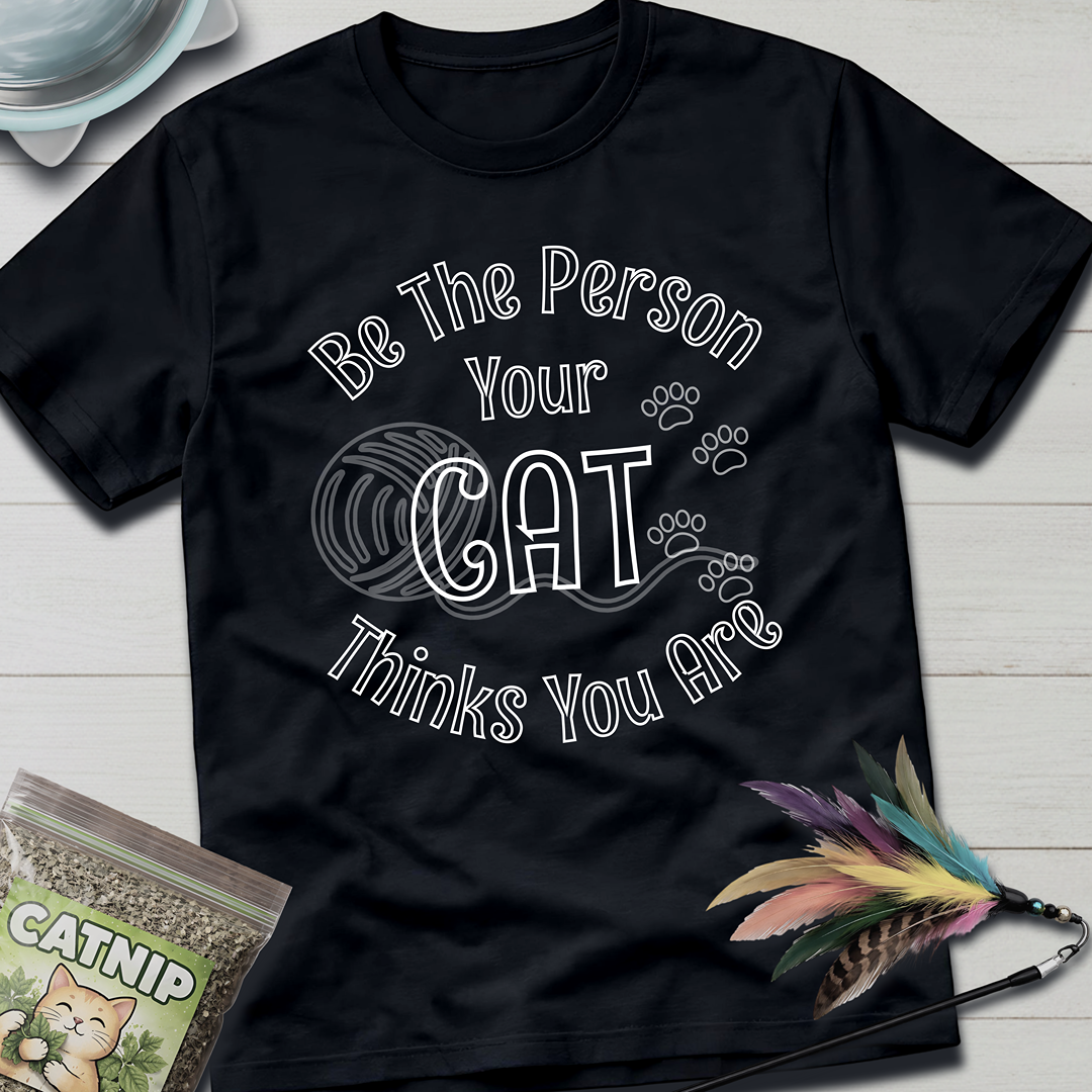 Be The Person T-Shirt