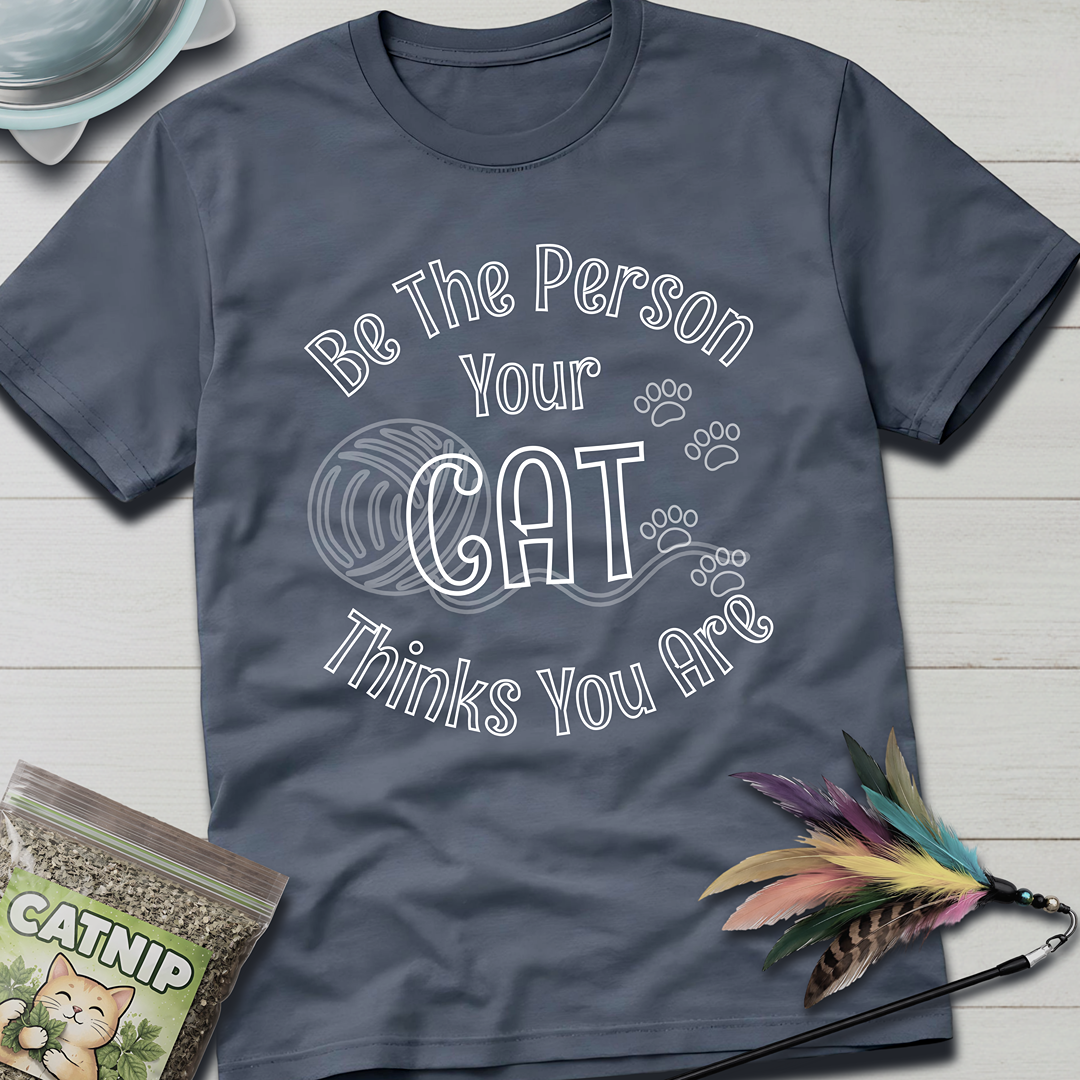 Be The Person T-Shirt