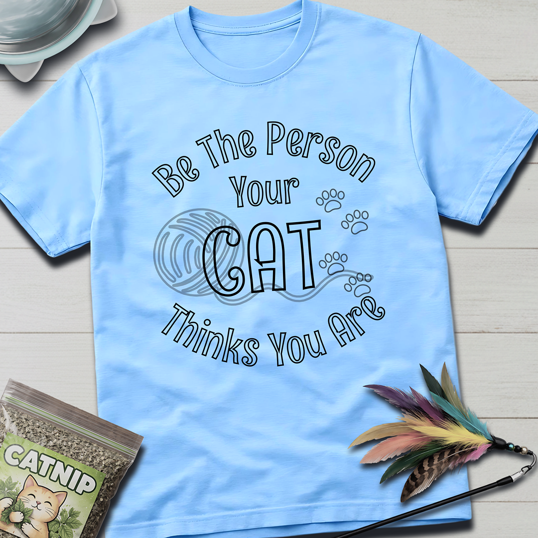 Be The Person T-Shirt