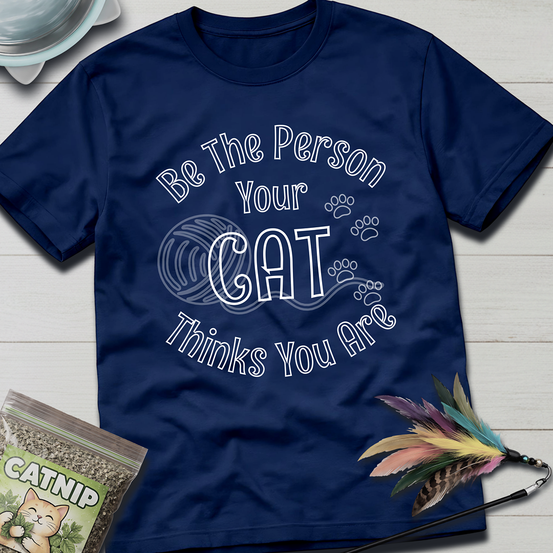 Be The Person T-Shirt