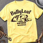 BullyLoaf T-Shirt