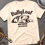 BullyLoaf T-Shirt