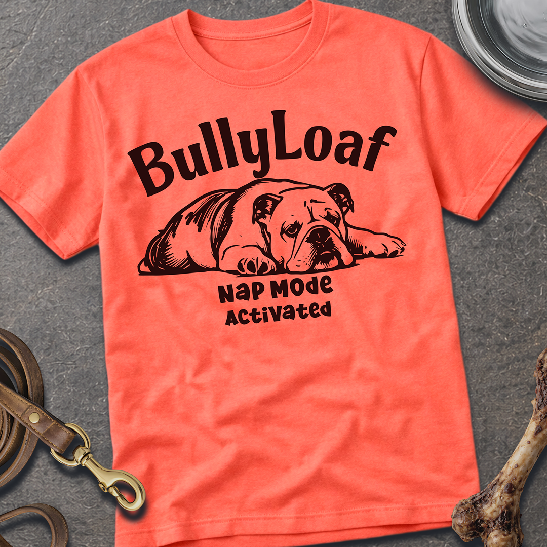 BullyLoaf T-Shirt