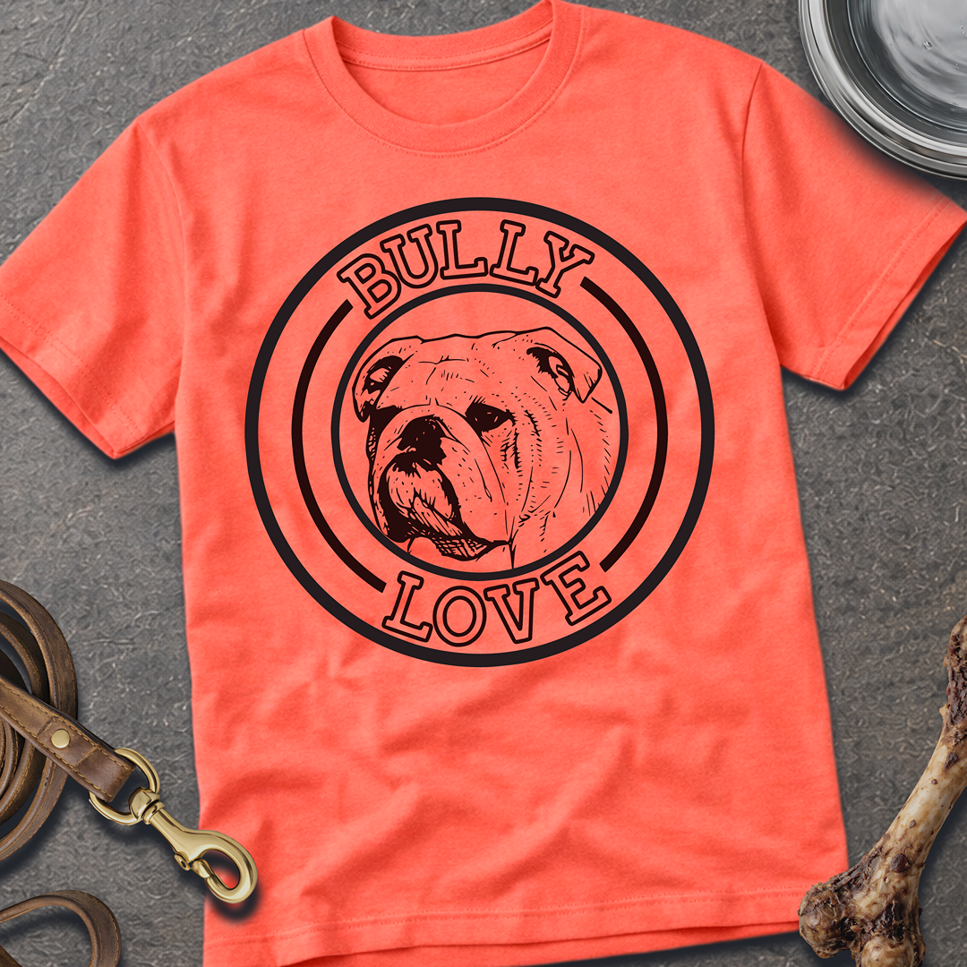 Bully Love T-Shirt