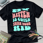 Cuter Than Your Kid- soft T-Shirt