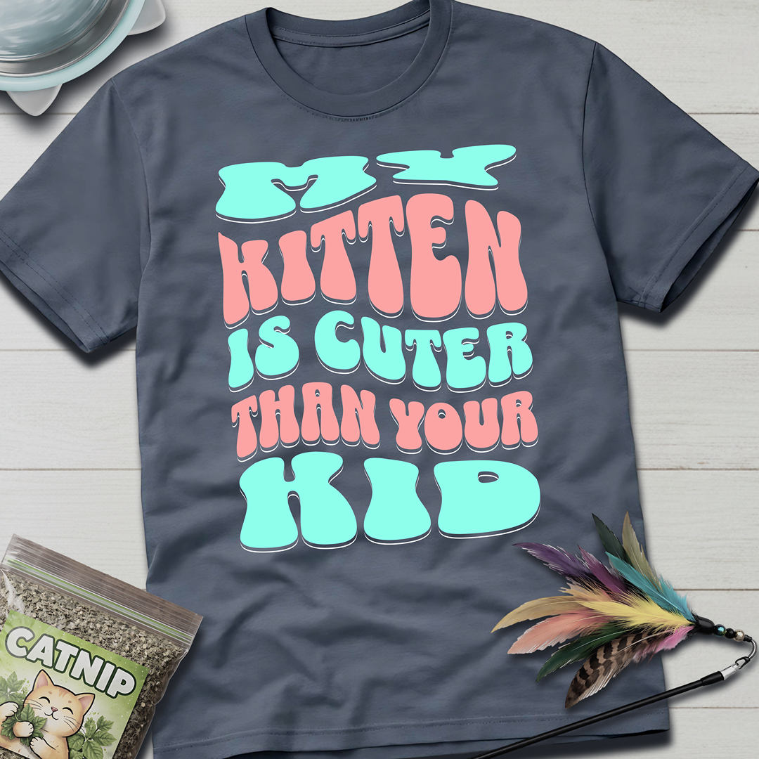 Cuter Than Your Kid- soft T-Shirt