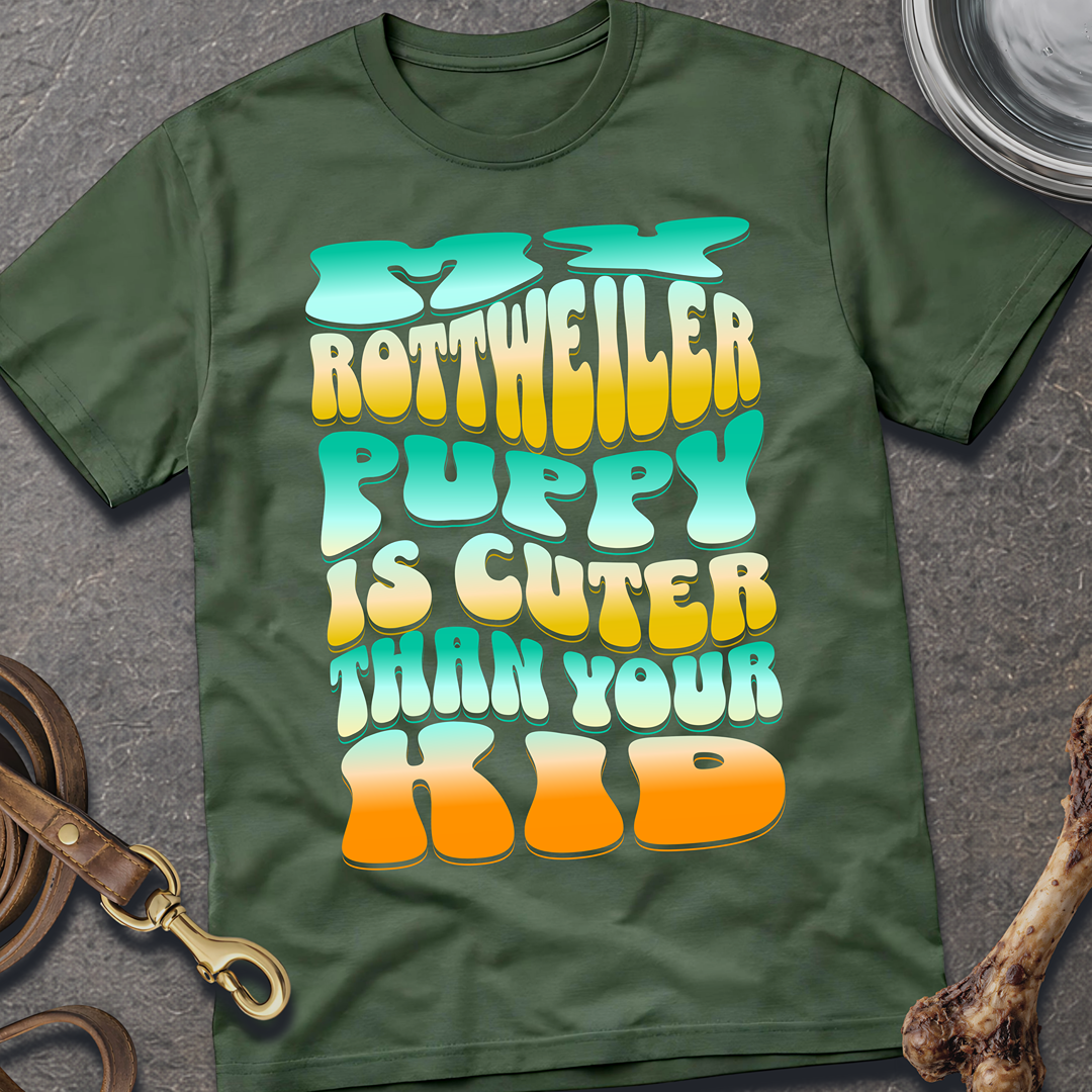 Cuter Than Your Kid T-Shirt