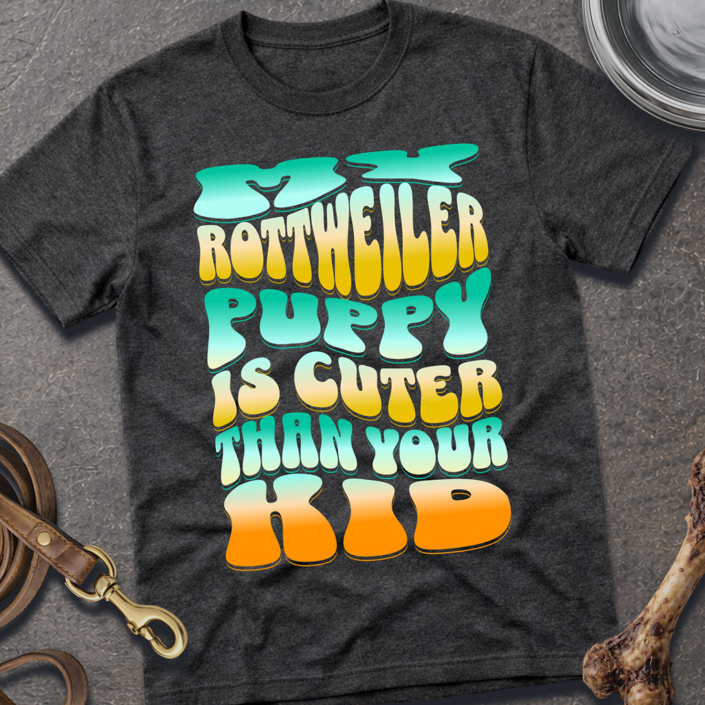 Cuter Than Your Kid Rottie T-Shirt