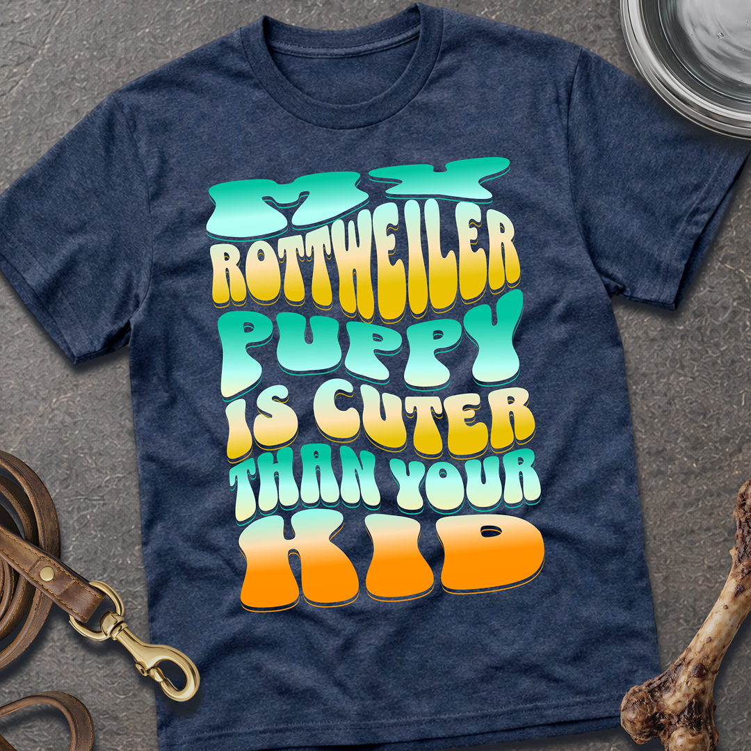 Cuter Than Your Kid Rottie T-Shirt