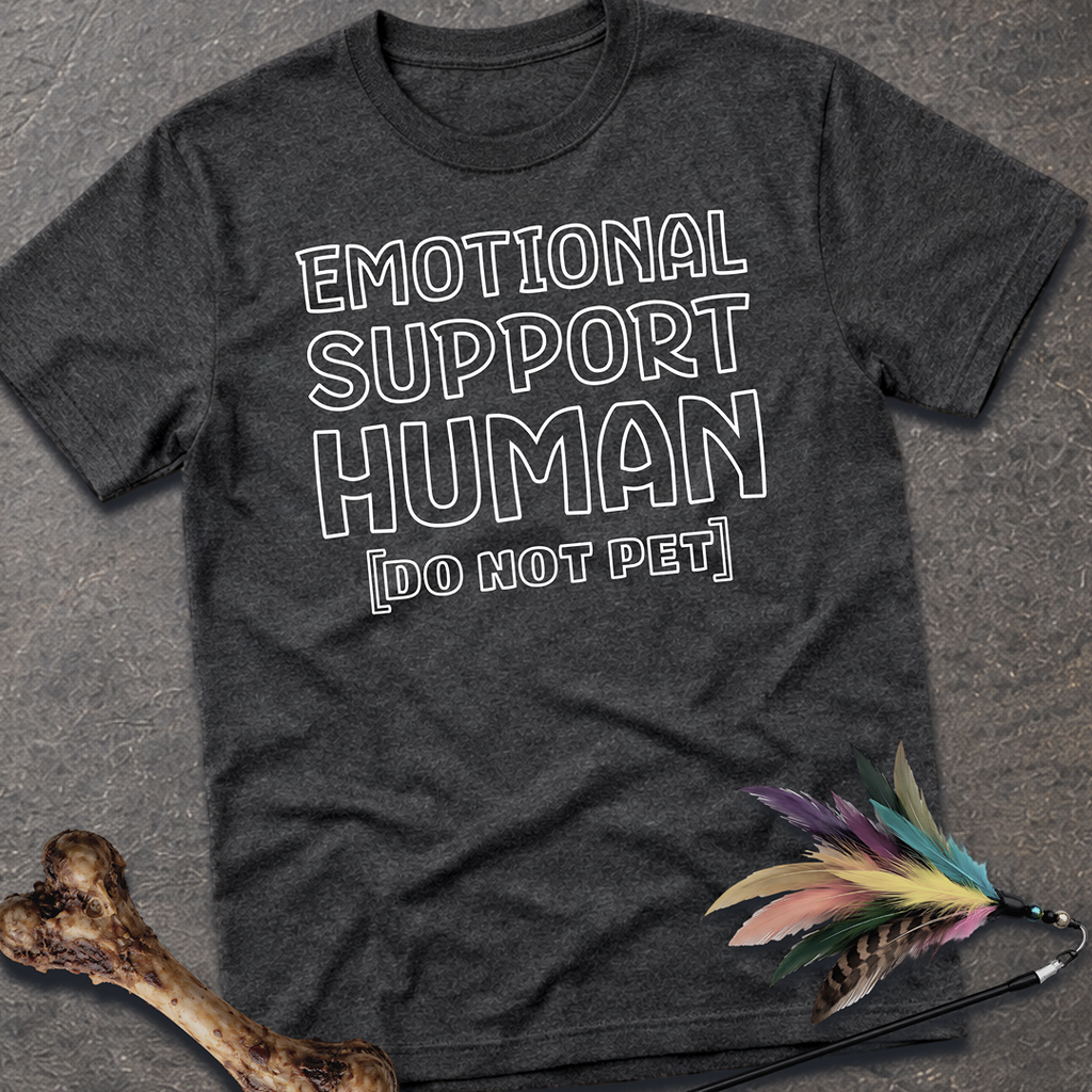 Emotional Support Human T-Shirt